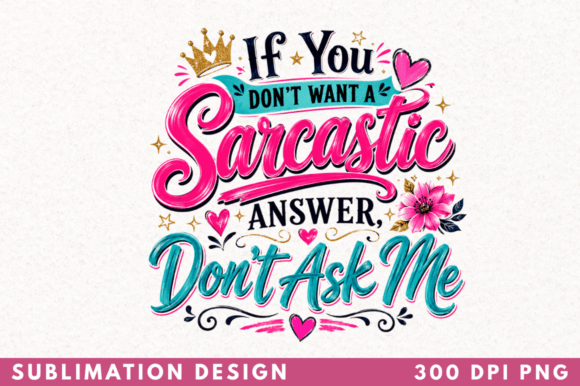 If You Don’t Want a Sarcastic Answer: Elevating Your Sublimation Projects with Professional Digital Assets