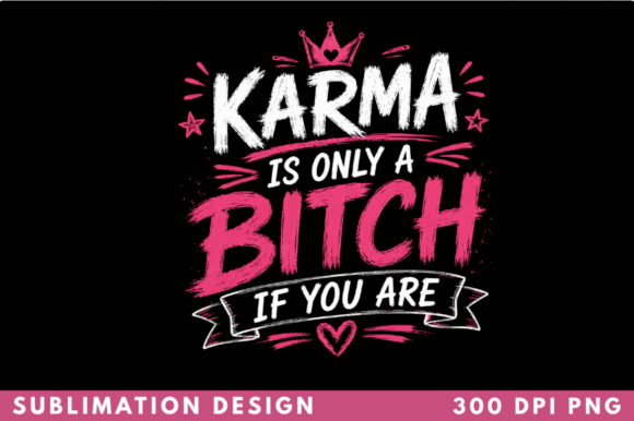 Karma Is Only a Bitch If You Are: Design Guide